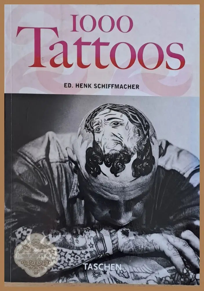 1000 Tattoos - Ed. Henk Schiffmacher - Книги
