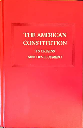 The American Constitution: Its Origins and Development - Колектив