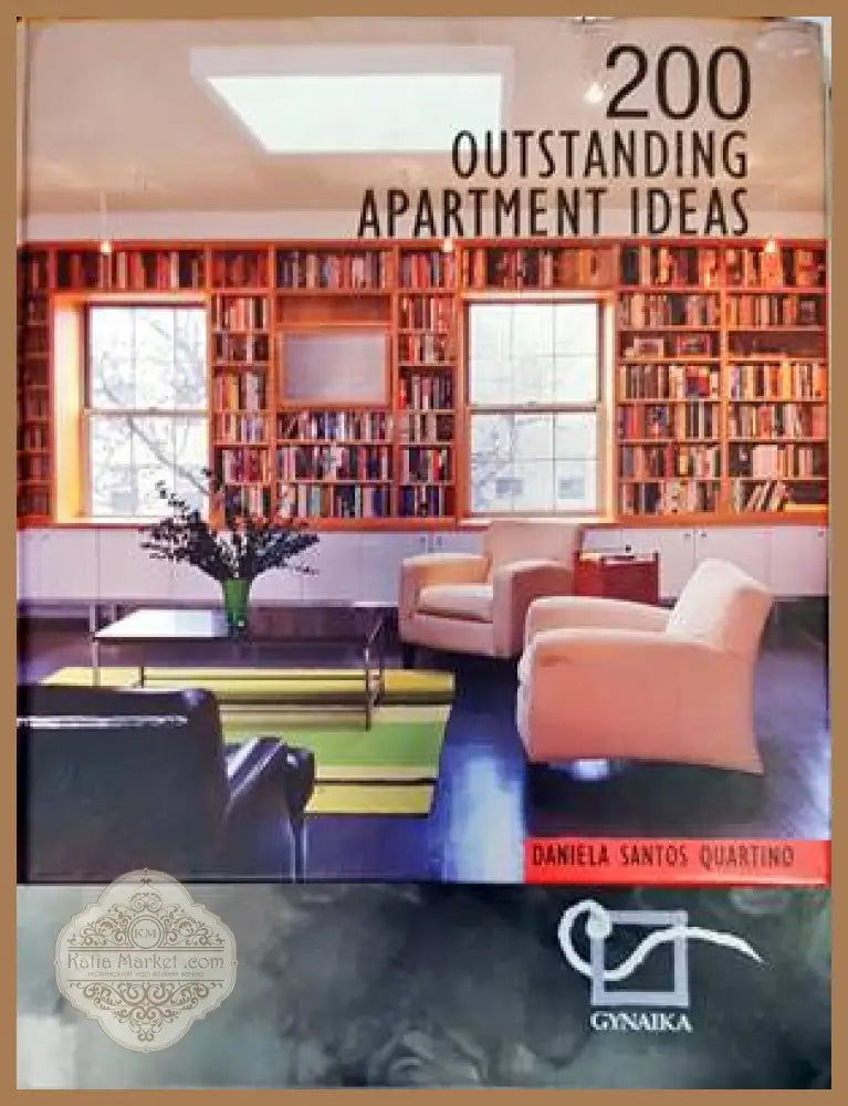 200 outstanding apartment ideas - Daniela Quartino - Книги