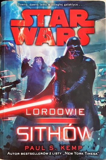 Star Wars: Lordowie Sithów - Paul S. Kemp