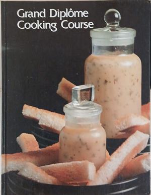 Grand Diplôme Cooking Course. Vol. 15 - Anne Willan