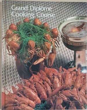 Grand Diplôme Cooking Course. Vol. 12 - Anne Willan