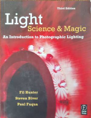 Light: Science & Magic: An Introduction to Photographic Lighting - Колектив