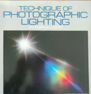 Technique of photographic lighting - Norman Kerr