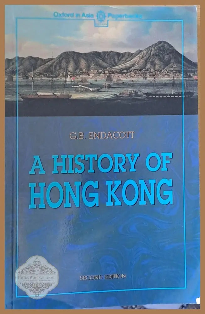 A History of Hong Kong - G. B. Endacott - Книги