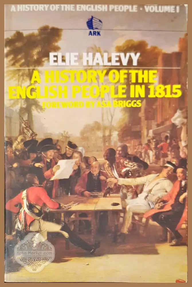 A history of the English people in 1815 - Elie Halevy - Книги