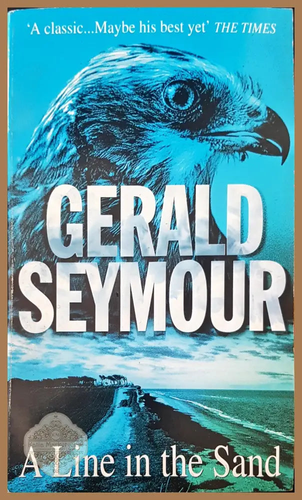 A line in the sand - Gerald Seymour - Книги
