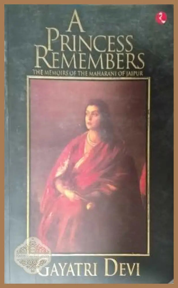 A Princess Remembers - Gayatri Devi