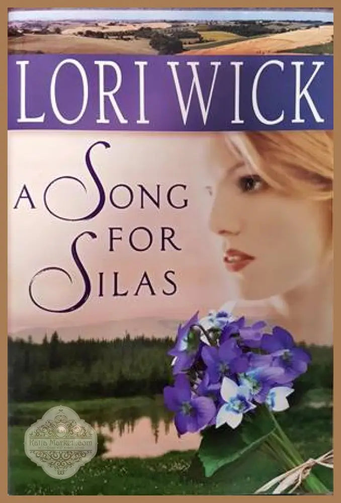 A Song for Silas - Lori Wick - Книги