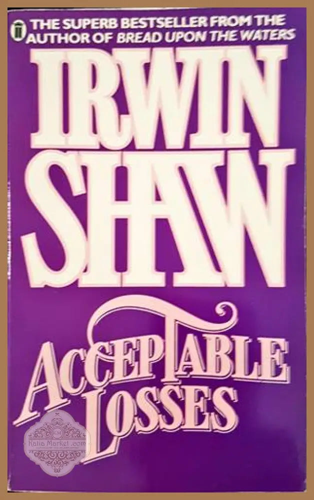 Acceptable Losses - Irwin Shaw - Книги