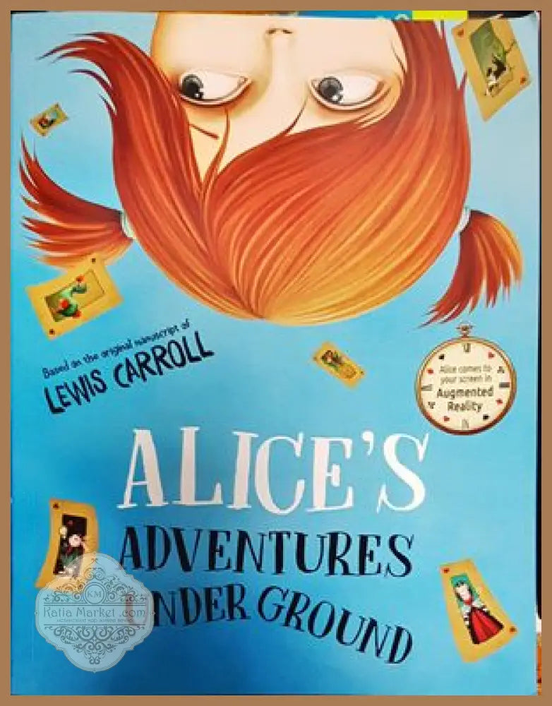 Alice’s Adventures Underground - Lewis Carroll - Книги