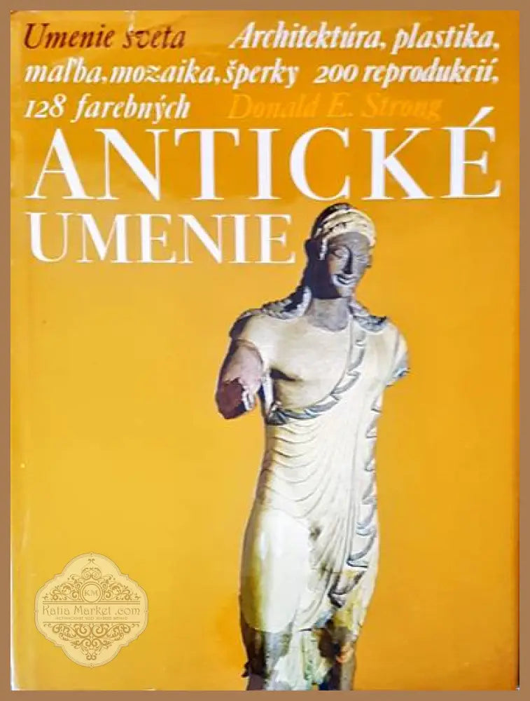 Antické umenie - Donald E. Strong - Книги