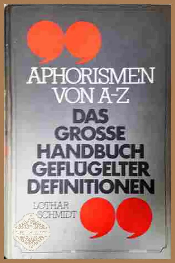 Aphorismen von A-Z - Das grosse Handbuch geflügelter Definitionen - корица