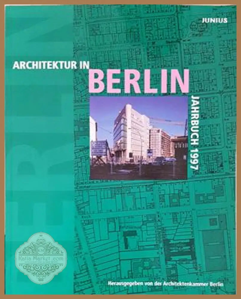 Architektur in Berlin Jahrbuch 1997