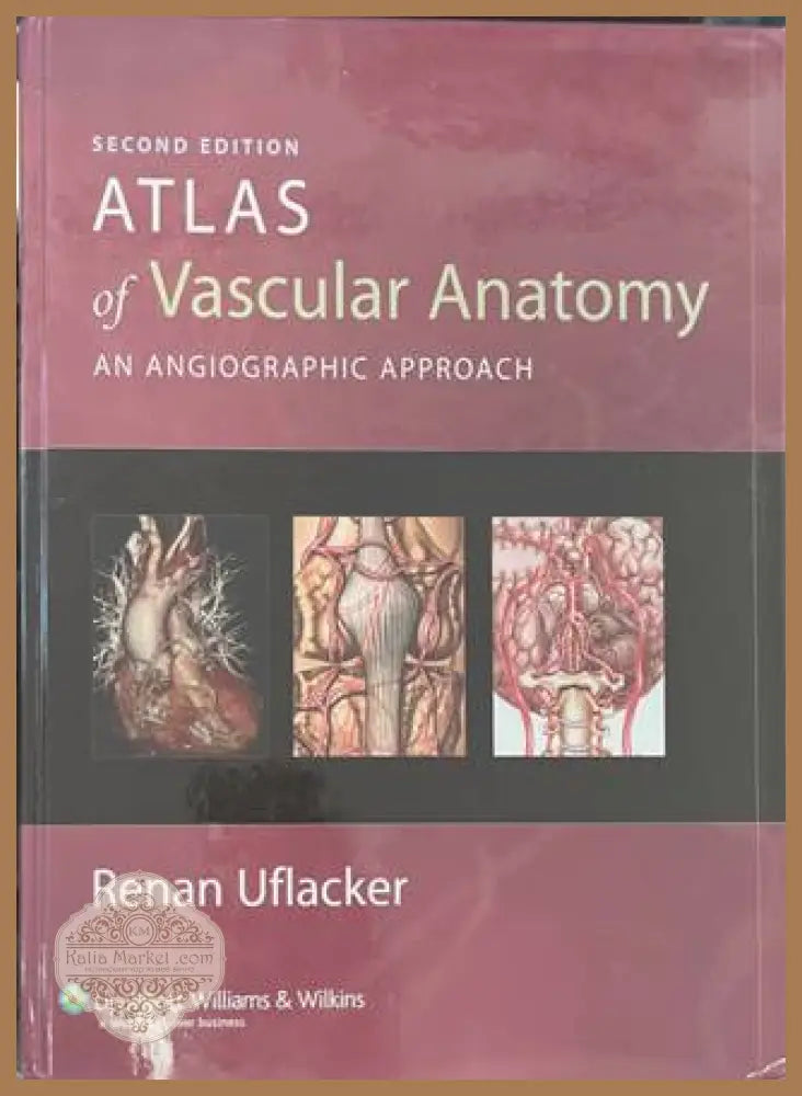 Atlas of Vascular Anatomy - Renan Uflacker