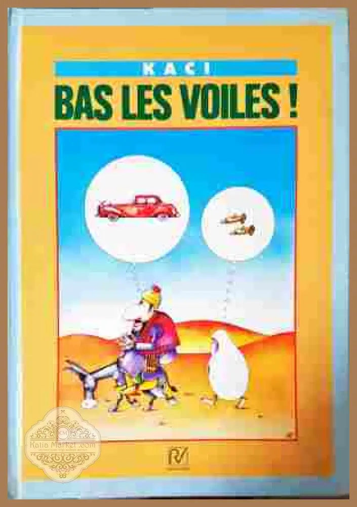 Bas les voiles! – Kaci