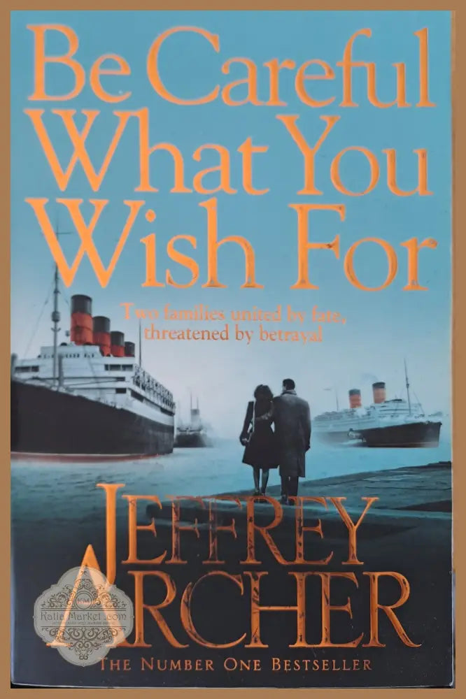 Be Careful What You Wish For - Jeffrey Archer - Книги