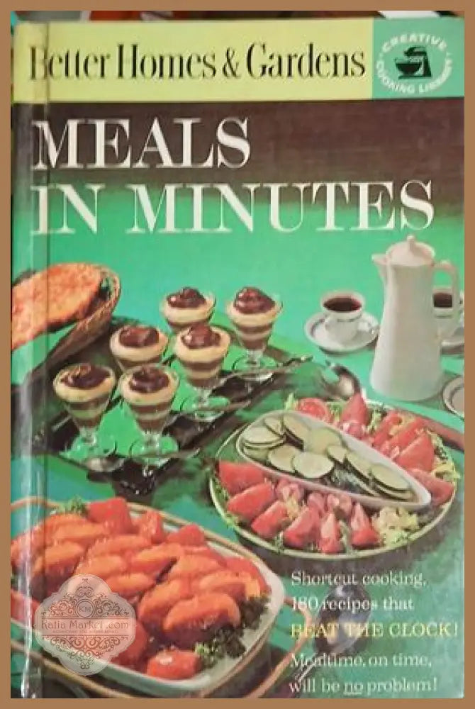 Better Homes & Gardens Meals in Minutes – Meredith Press, 1963
