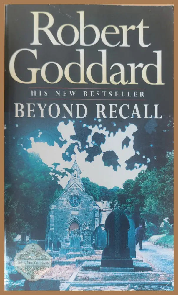 Beyond recall - Robert Goddard - Книги