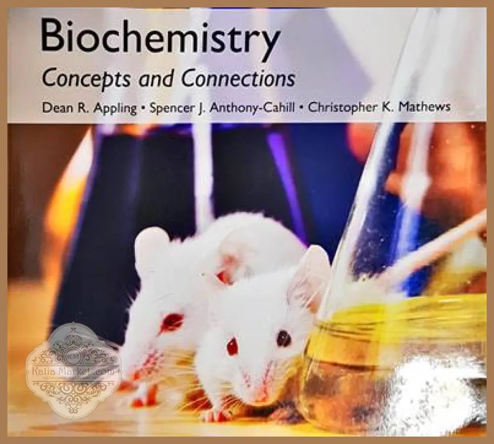 Biochemistry:Consepts and Connections - Dean R. Appling Spencer J. Anthony-Cahill Christopher K. Mathews - Книги