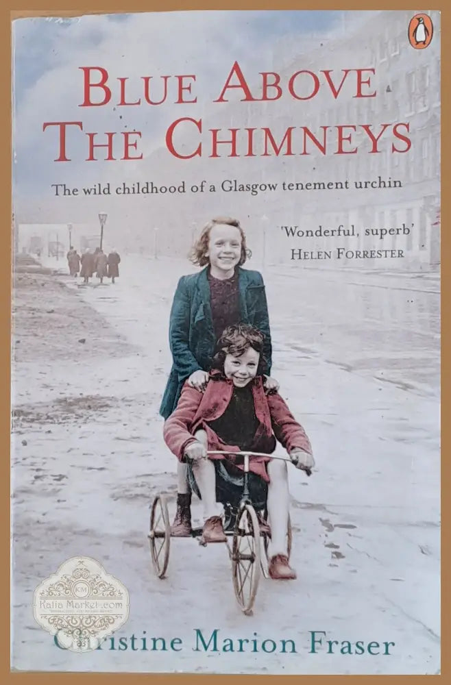 Blue Above The Chimneys - Christine Marion Fraser - Книги