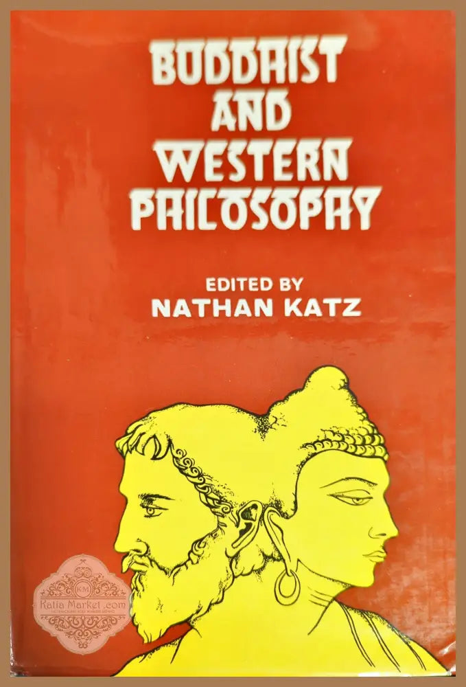 Buddhist and Western Philosophy - Nathan Katz - Книги