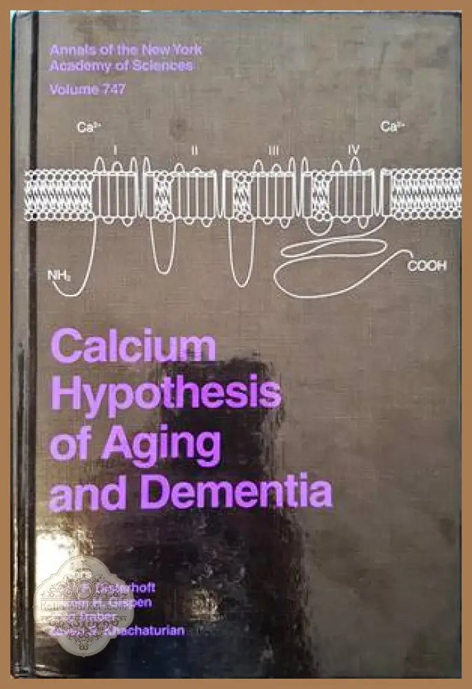 Calcium Hypothesis of Aging and Dementia
