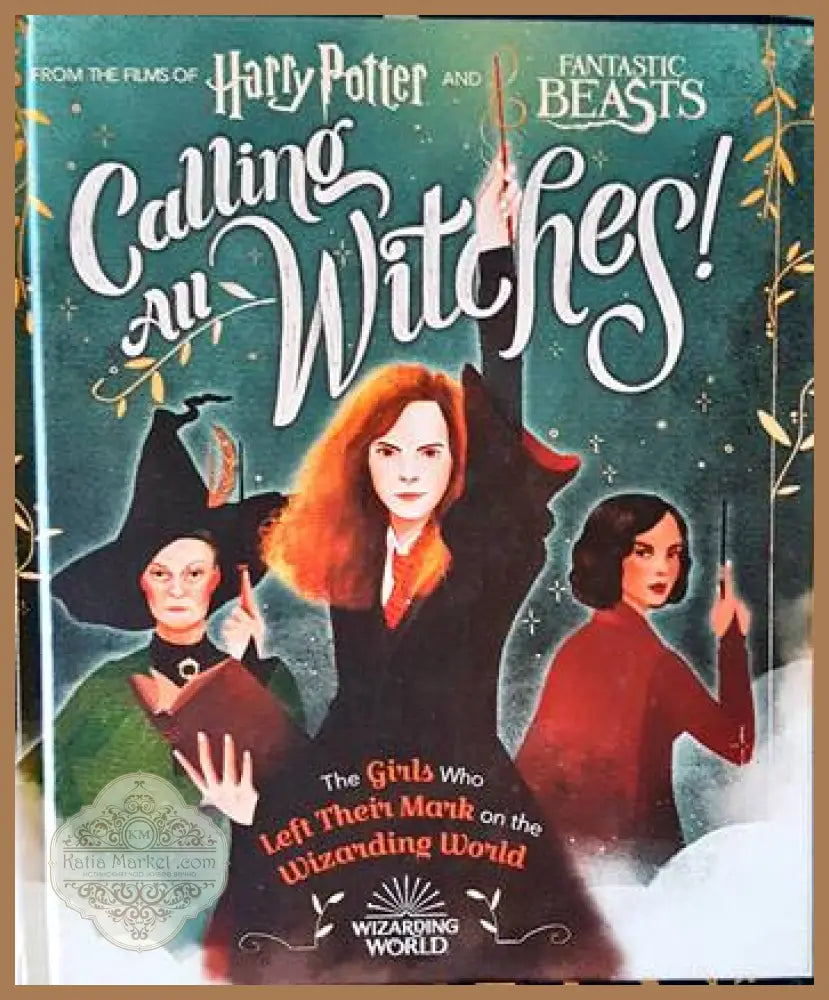 Calling All Witches The Girls Who Left Their Mark on the Wizarding World - Laurie Calkhoven - Книги