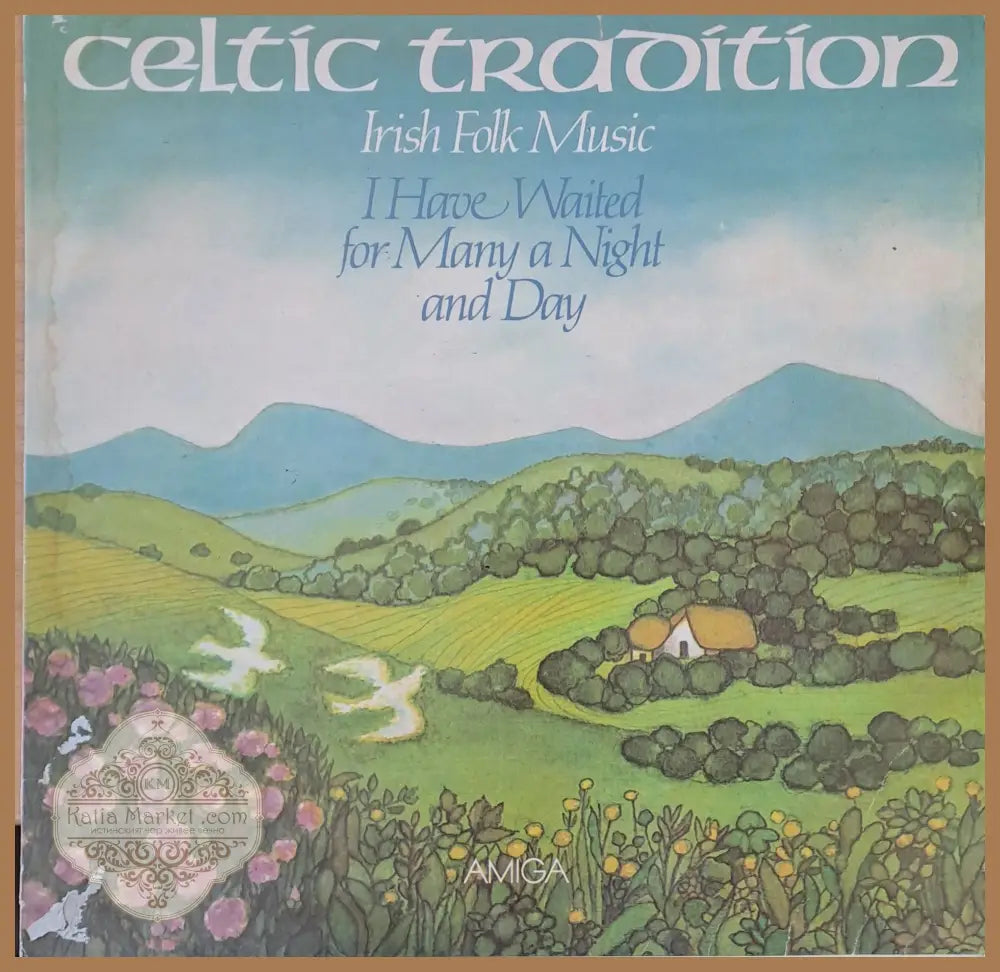 Celtic Tradition. Irish Folk Music - I Have Waited for Many a Night and Day - antique