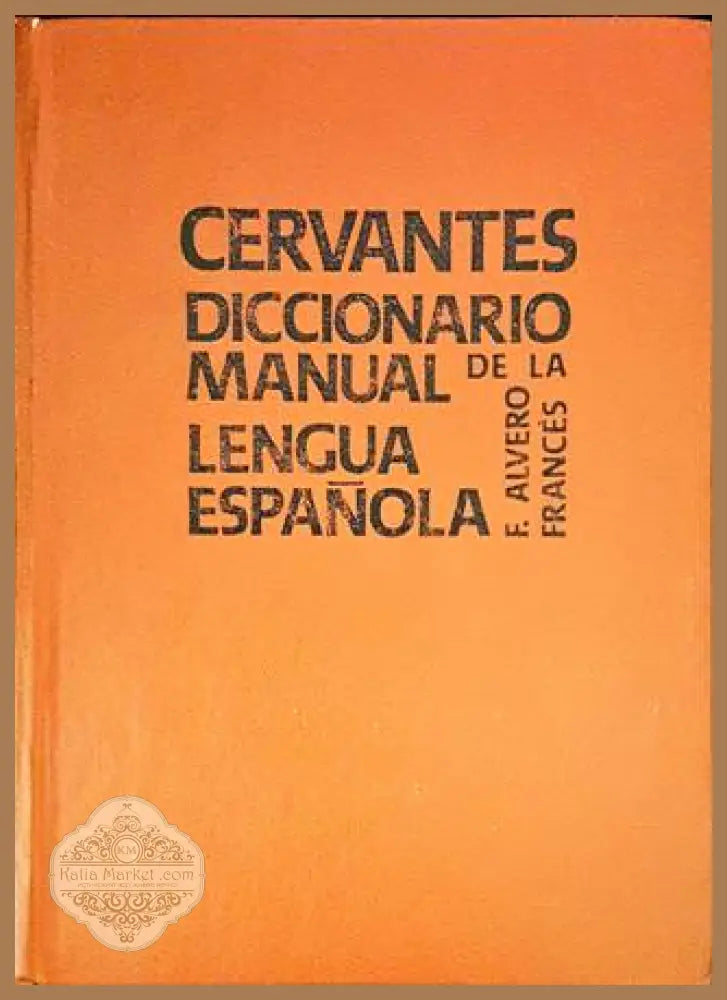 Cervantes Diccionario manual de la lengua española - F. Alvero Frances - Книги