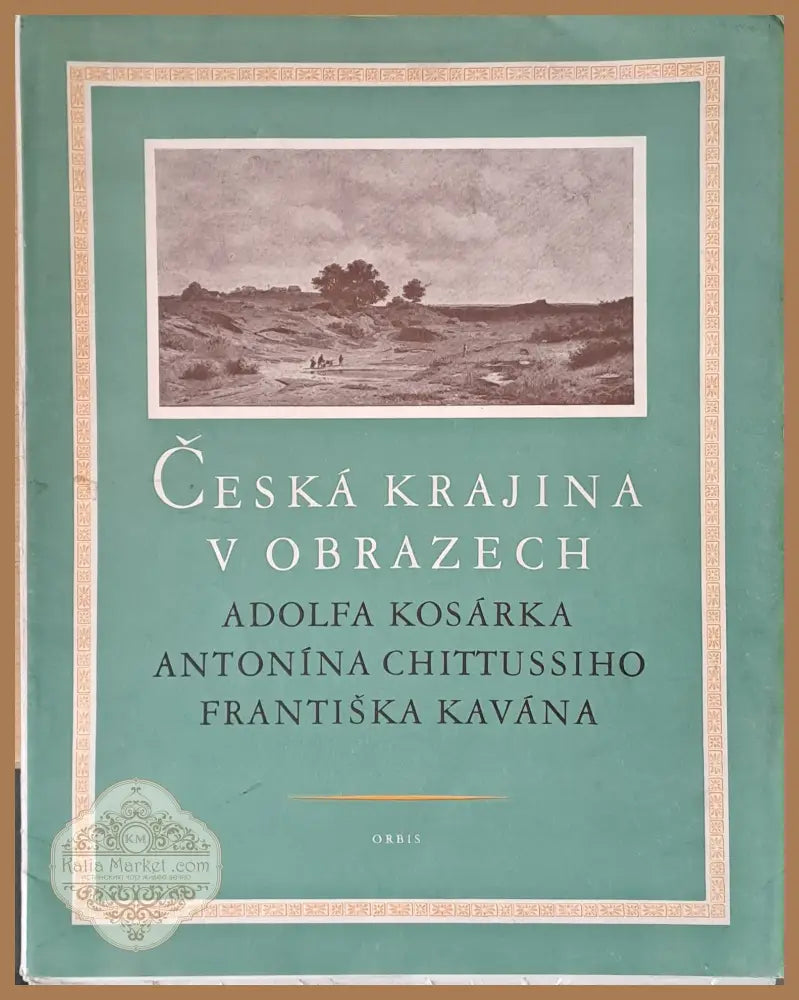 Ceska Krajina v Obrazech - A. Kosarka A. Chittussiho F. Kavana - Книги
