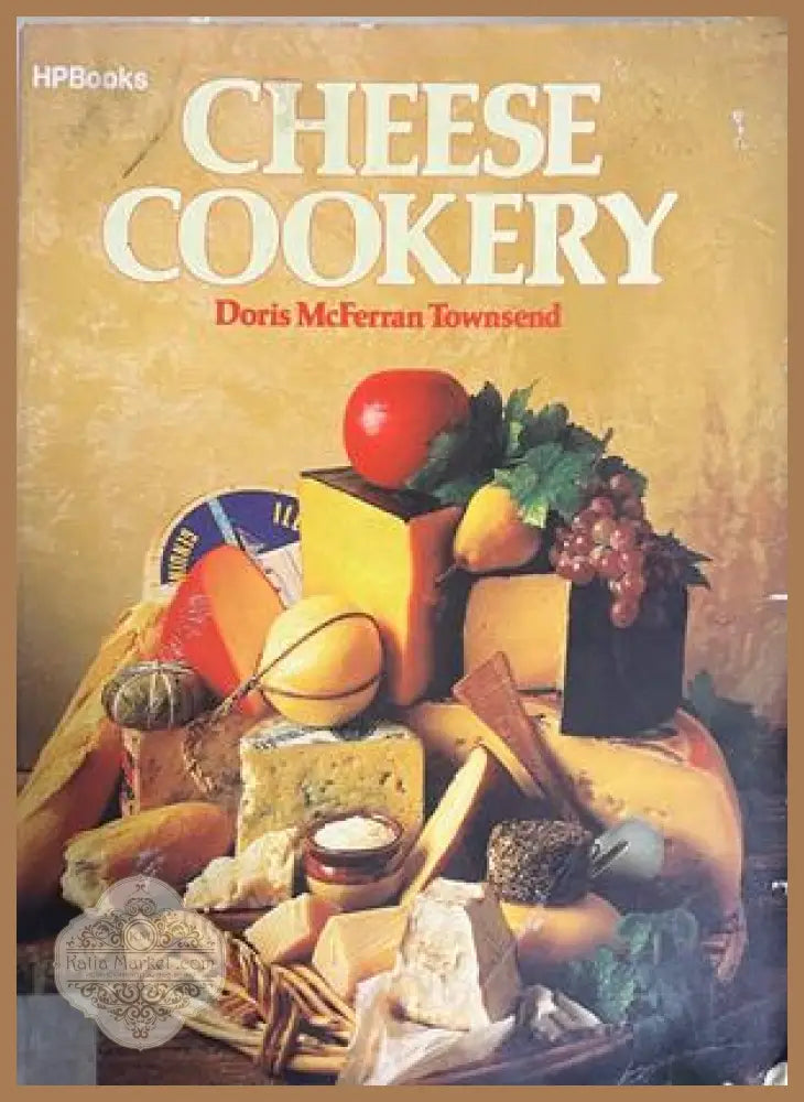 Cheese Cookery от Doris McFerran Townsend