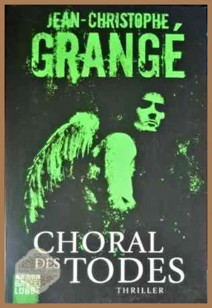 Choral des Todes - Jean-Chistophe Grange - Книги