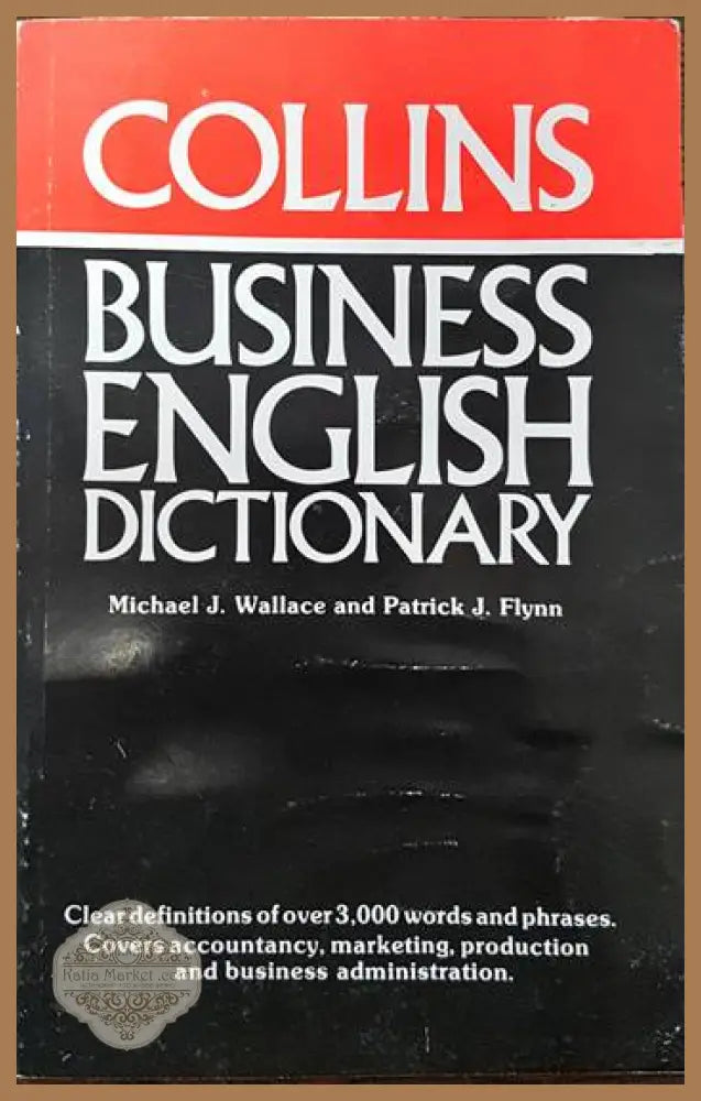 Collins Business English Dictionary - Michael J. Wallace Patrick J. Flynn - Книги