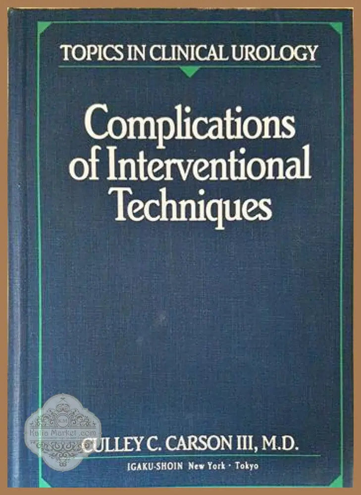 Complications of Interventional Techniques - Culley C. Carson III M.D. - Книга