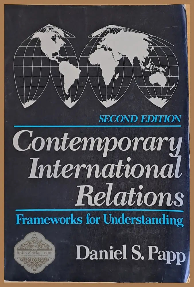 Contemporary International Relations. Frameworks for Understanding - Daniel S. Papp - Книги