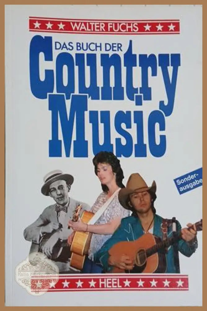 Das Buch der Country Music - Walter Fuchs | Heel Verlag 1989