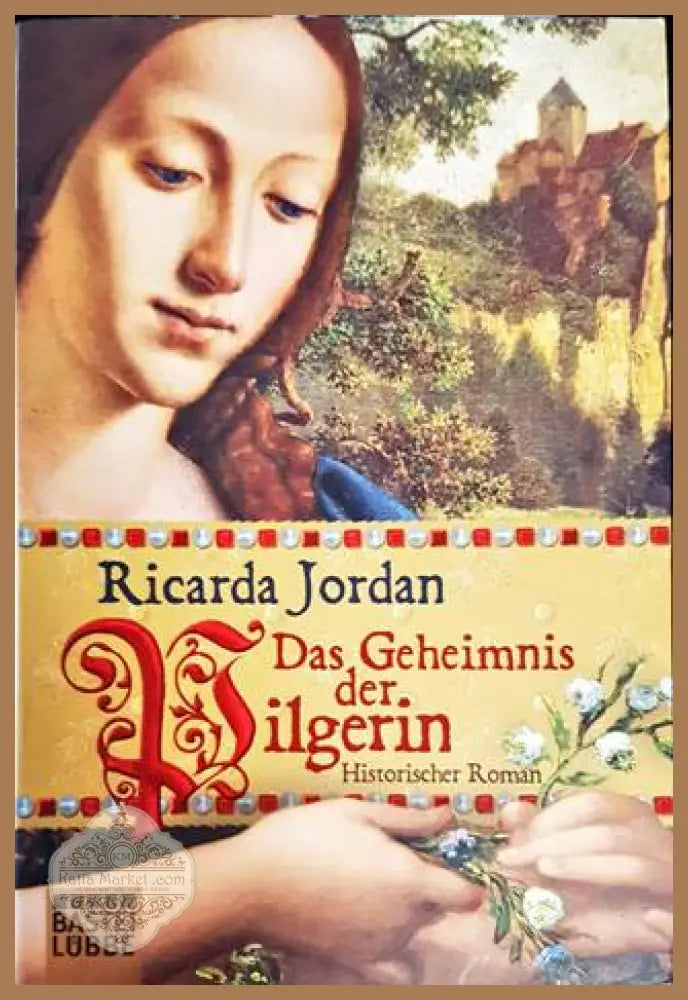 Das Geheimnis der Pilgerin - Ricarda Jordan - Книги