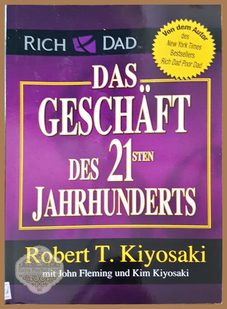 Das.. geschaft des 21 sten jahrhunderts - Robert T. Kiyosaki - Книги