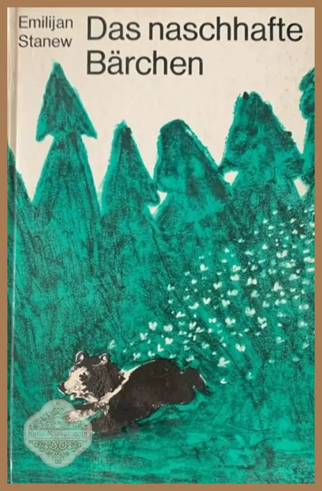 Das naschhafte Bärchen - Emilijan Stanew - Книги