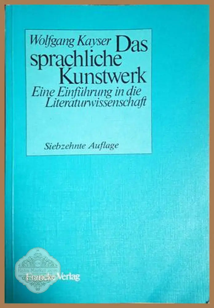 Das sprachliche Kunstwerk - Wolfgang Kayser