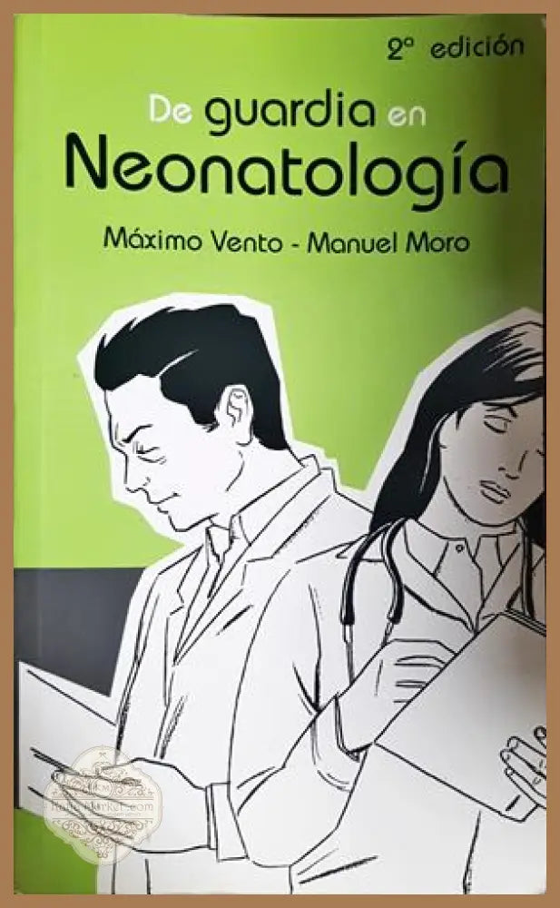 De guardia en Neonatología - Vento, Moro