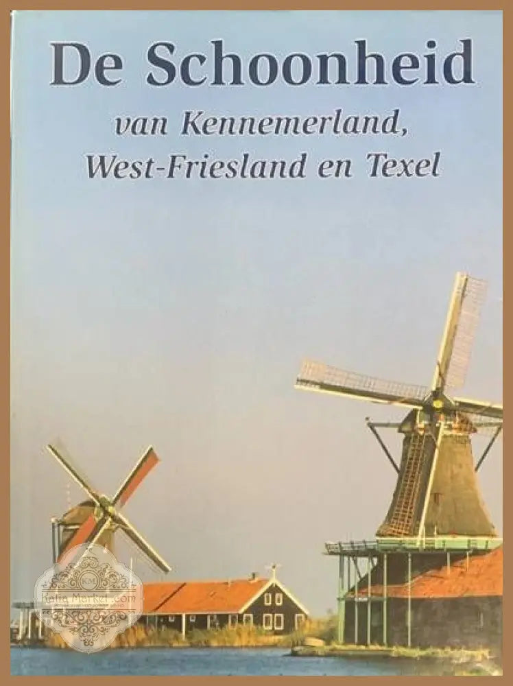 De Schoonheid van Kennemerland West-Friesland en Tehel - Ton Land - Книги