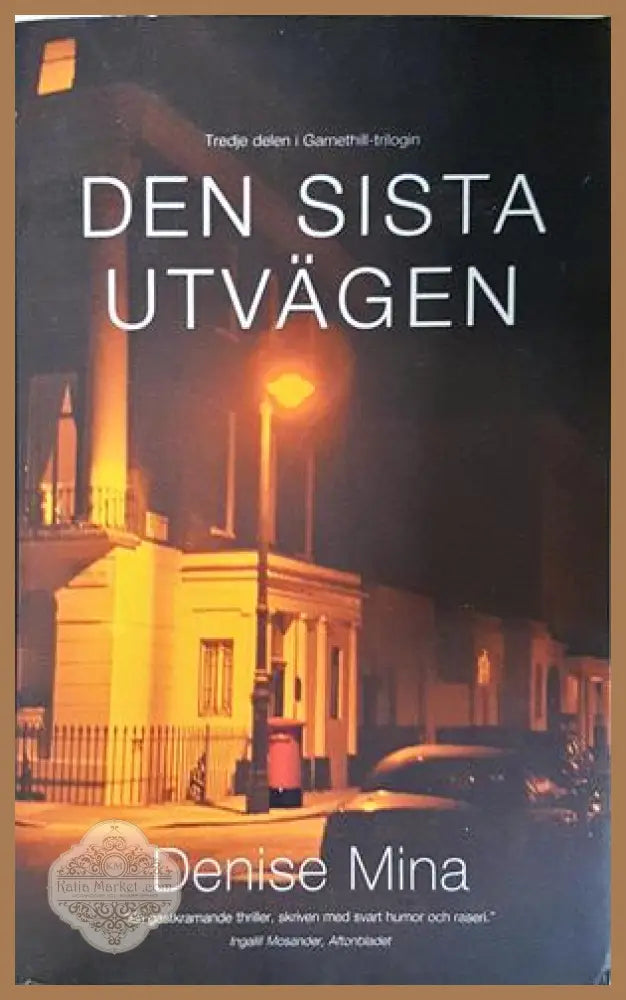 Den sista utvägen - Denise Mina