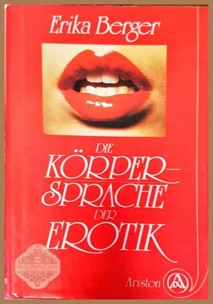 Die korpersprache der erotik - Erika Berger - Книги