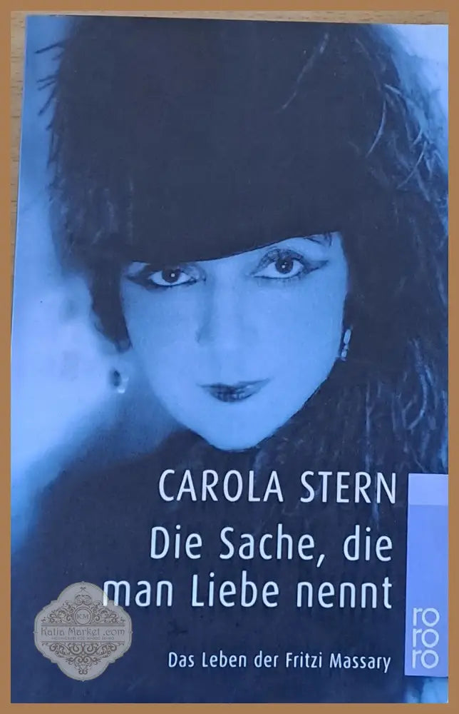 Die Sache die man Liebe nennt - Carola Stern - Книги