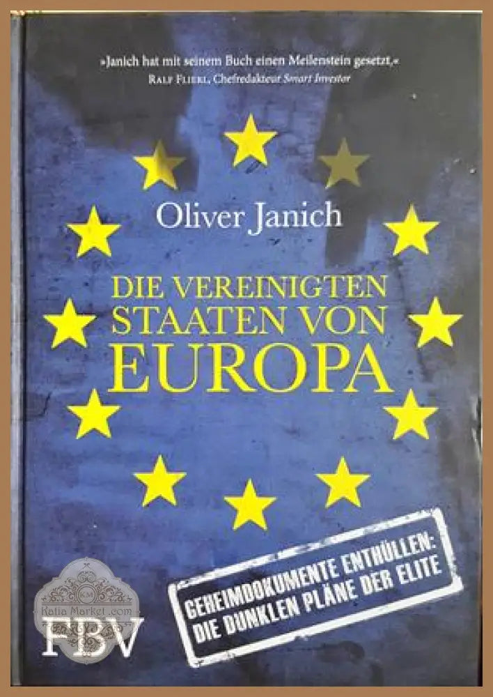 Die Vereinigten Staaten von Europa - Oliver Janich