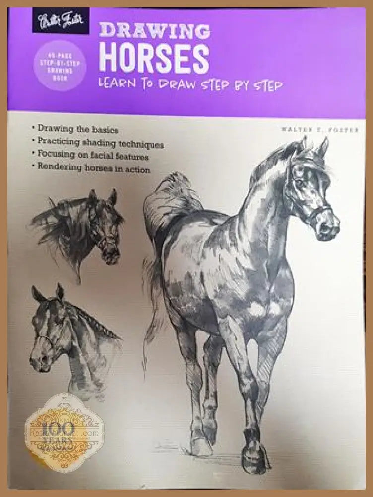Drawing: Horses: Learn to Draw Step by Step - Walter Foster - Книги