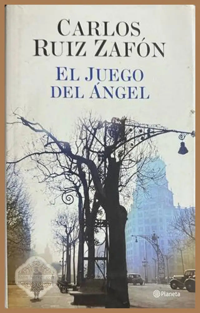El juego del Angel, Carlos Ruiz Zafón