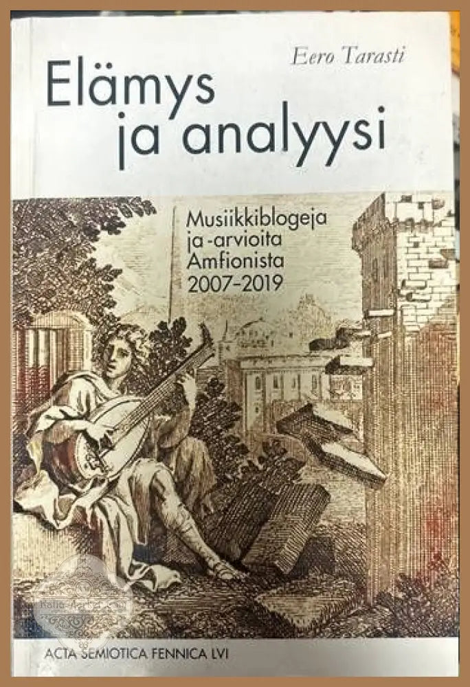 Elamys ja analyysi - Eero Tarasti - Книги